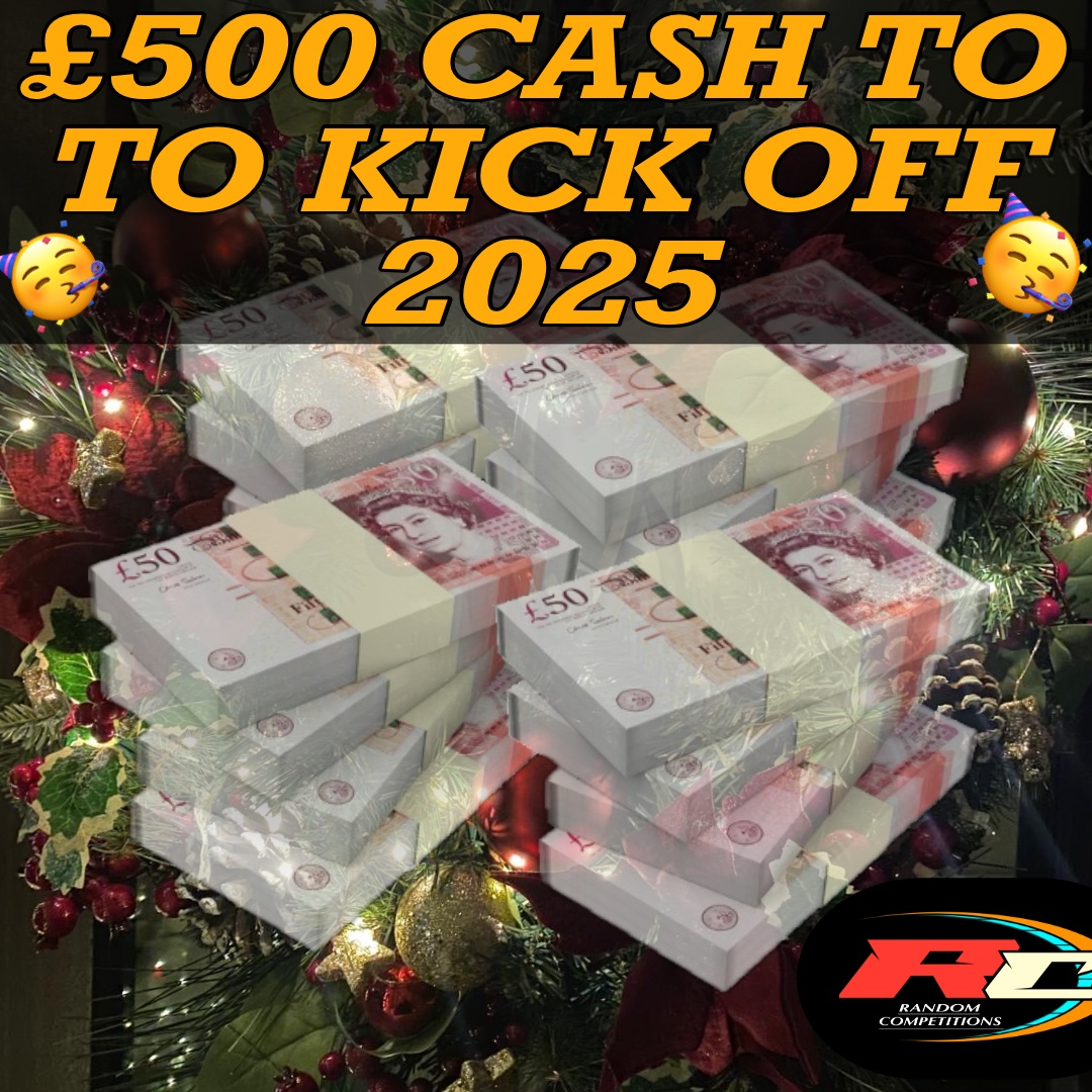 £500 CASH TO KICK OFF 2025